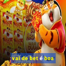 vai de bet é boa