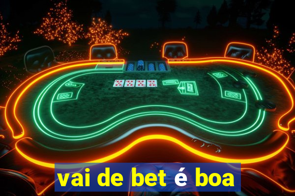 vai de bet é boa