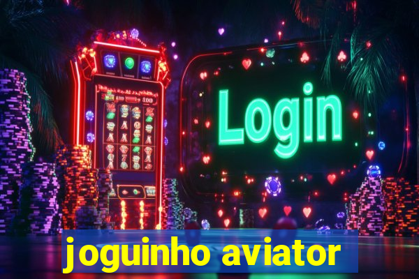 joguinho aviator