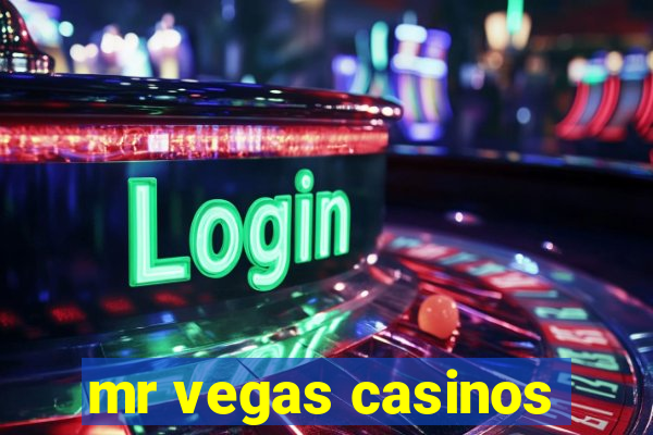 mr vegas casinos