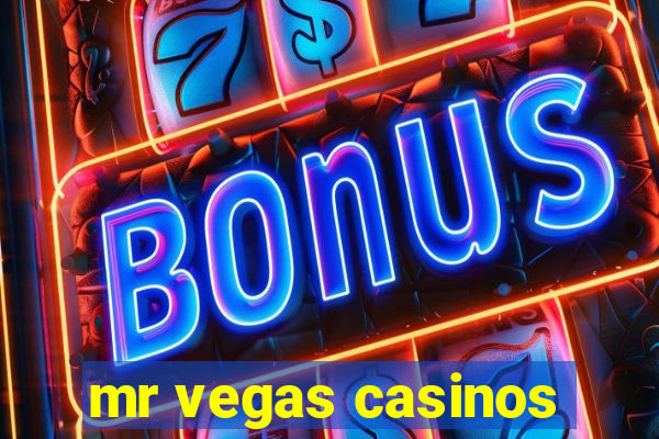 mr vegas casinos