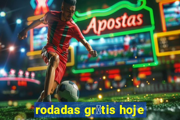 rodadas gr谩tis hoje