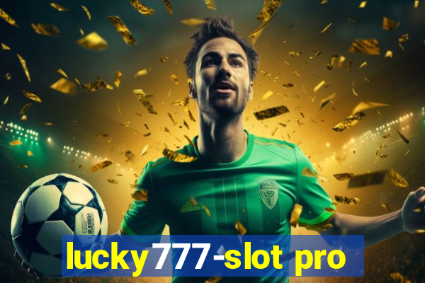 lucky777-slot pro