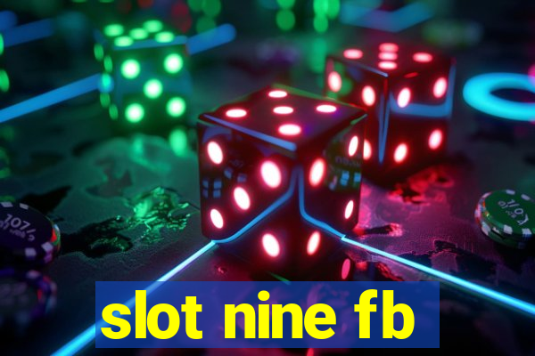 slot nine fb