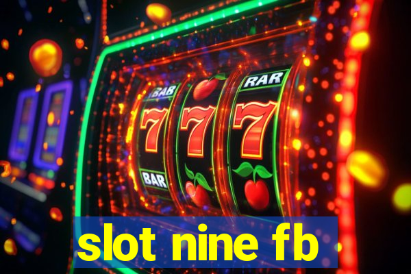 slot nine fb