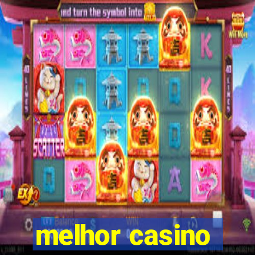 melhor casino