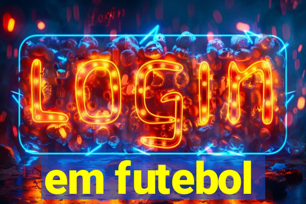 em futebol