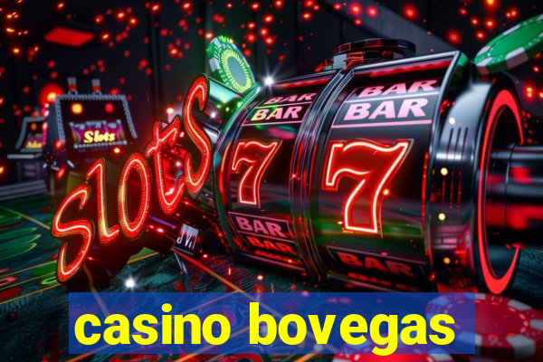 casino bovegas