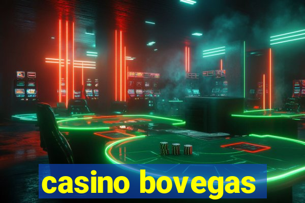 casino bovegas