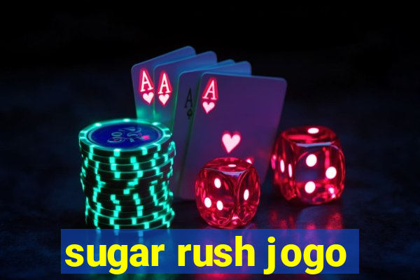 sugar rush jogo