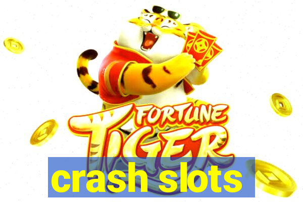 crash slots