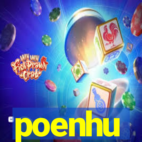 poenhu