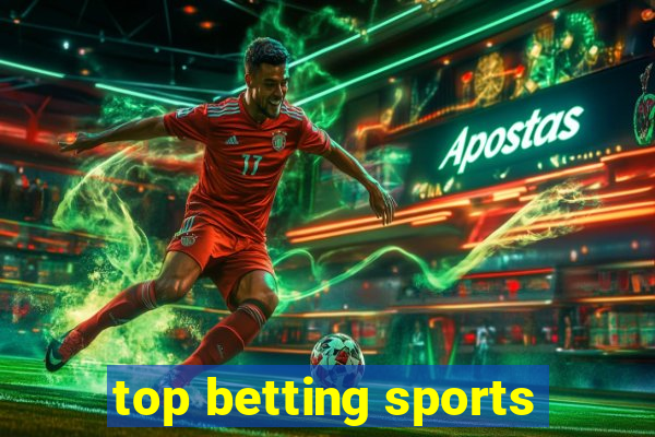 top betting sports