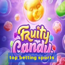 top betting sports