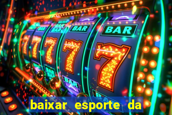 baixar esporte da sorte apk