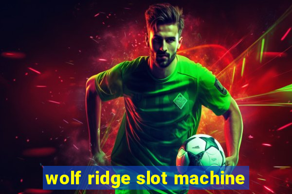 wolf ridge slot machine