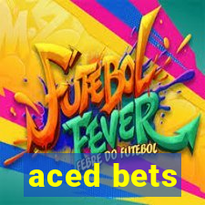 aced bets