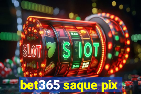 bet365 saque pix