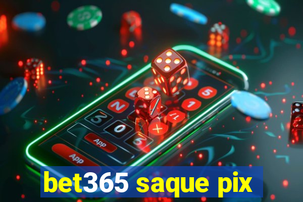 bet365 saque pix