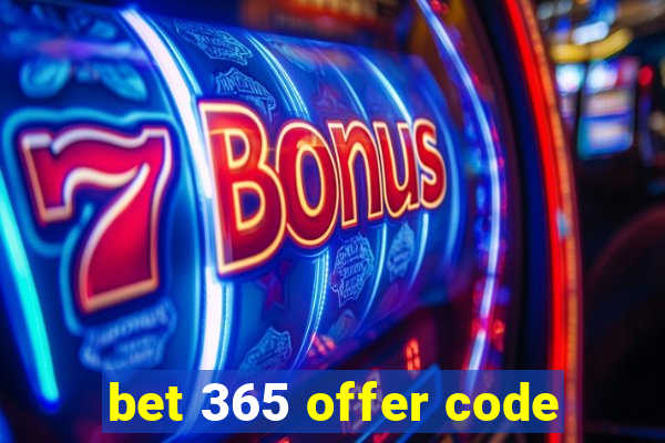 bet 365 offer code