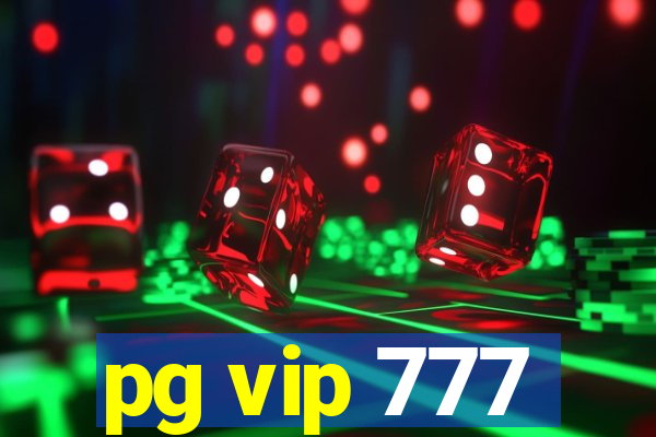 pg vip 777