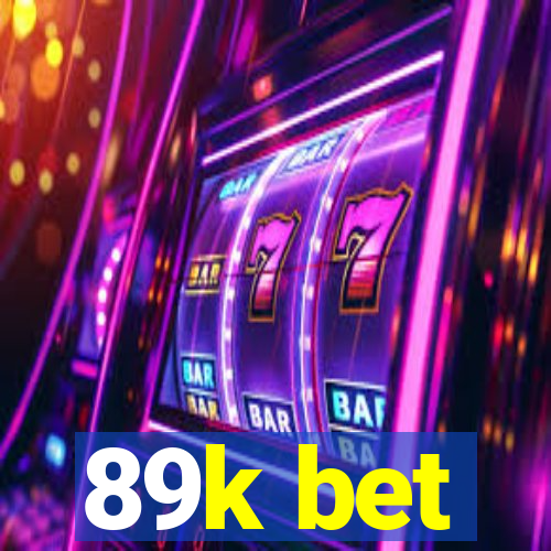 89k bet