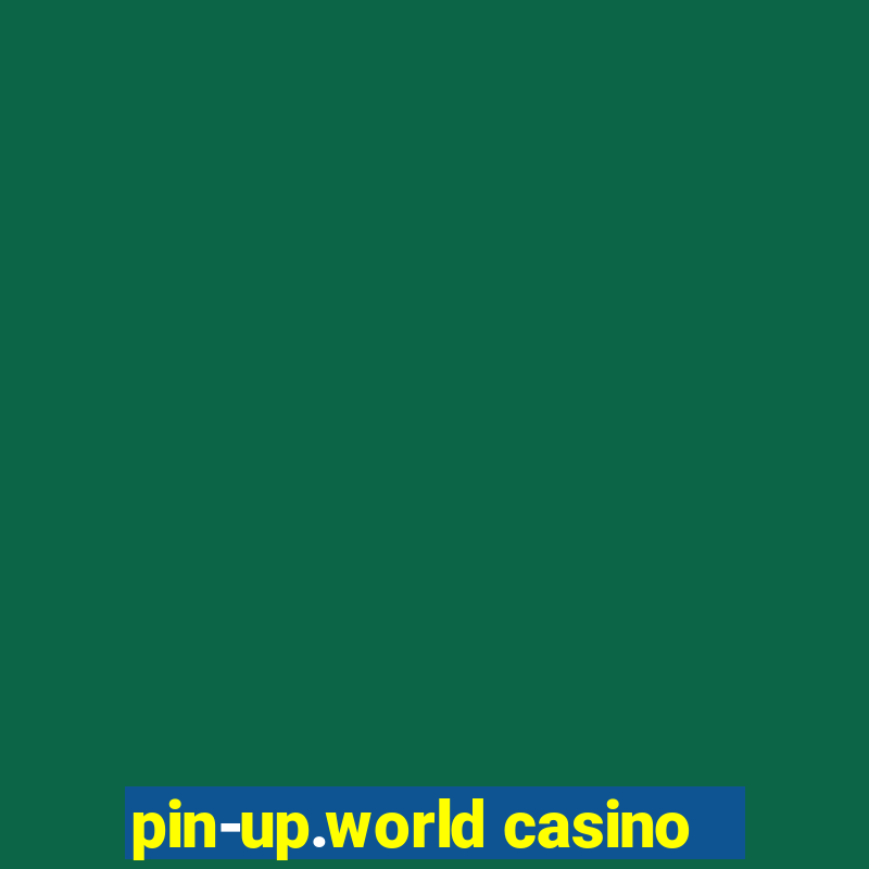 pin-up.world casino