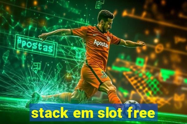 stack em slot free