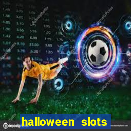 halloween slots ca?a níqueis