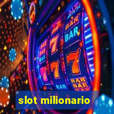 slot milionario