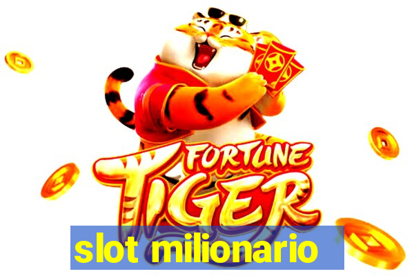 slot milionario