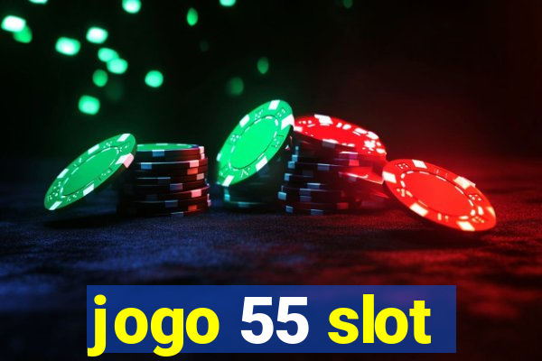 jogo 55 slot