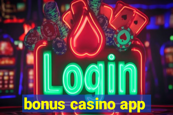 bonus casino app