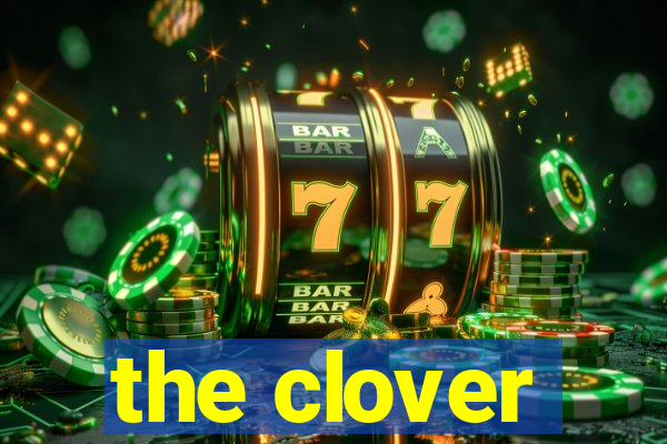 the clover