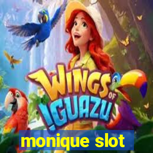 monique slot