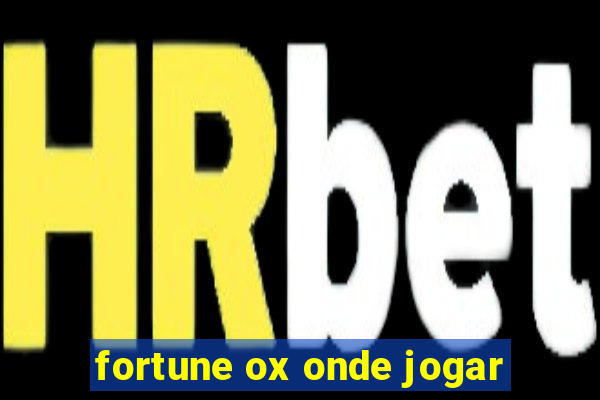 fortune ox onde jogar