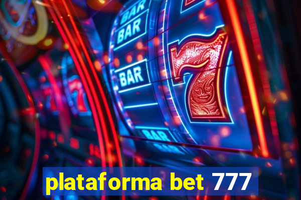 plataforma bet 777