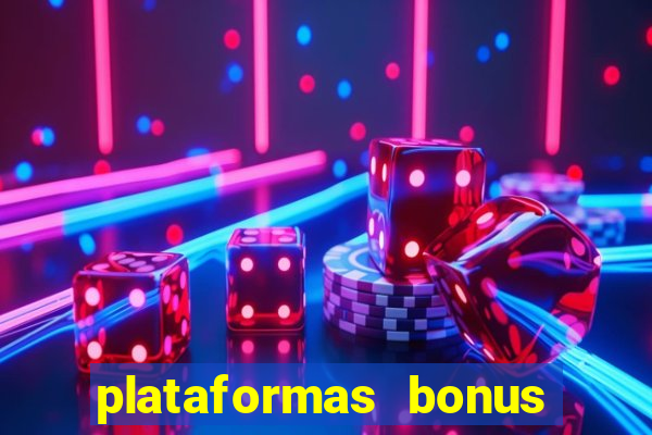 plataformas bonus no cadastro