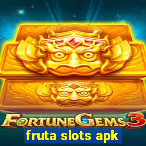 fruta slots apk