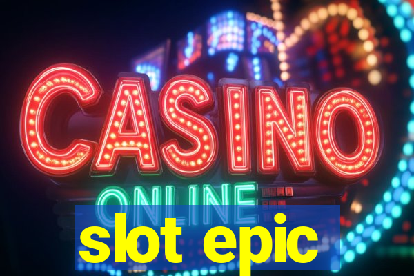 slot epic