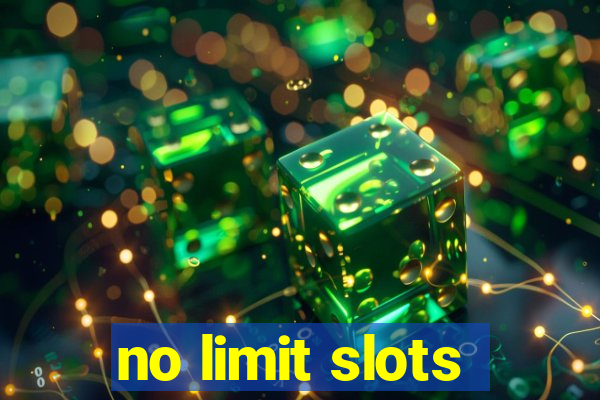 no limit slots