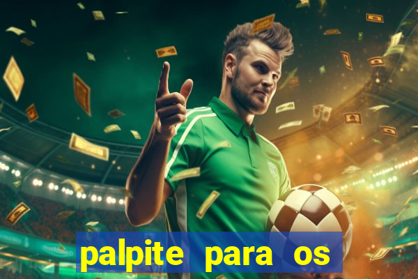 palpite para os jogos de domingo