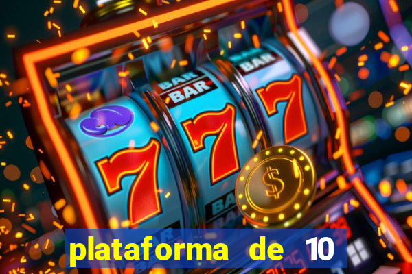 plataforma de 10 reais tigre