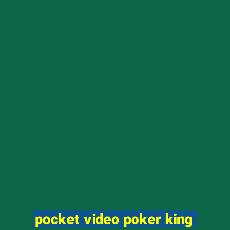 pocket video poker king