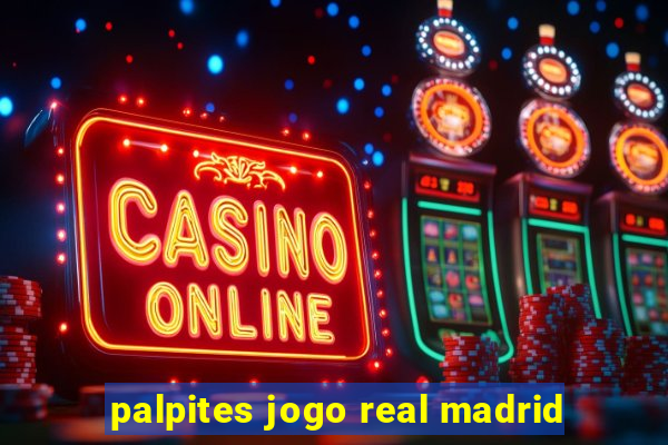 palpites jogo real madrid