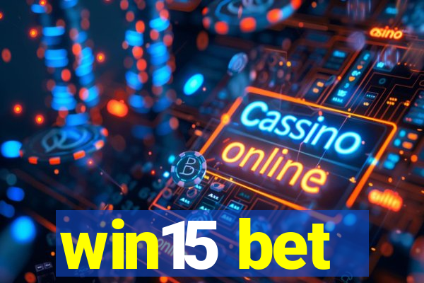 win15 bet