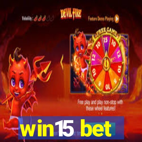 win15 bet