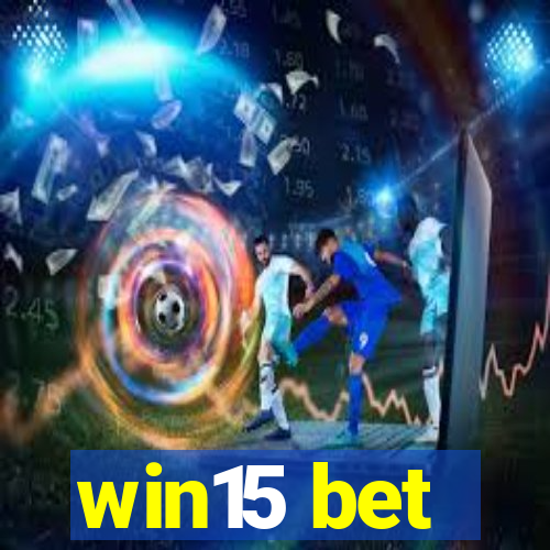 win15 bet