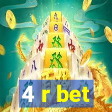 4 r bet