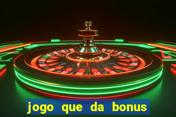 jogo que da bonus e pode sacar